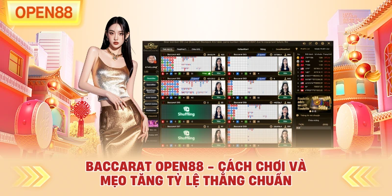 Baccarat OPEN88 - Cách Chơi Và Mẹo Tăng Tỷ Lệ Thắng Chuẩn