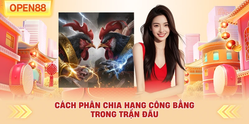 Cách phân chia hạng công bằng trong trận đấu