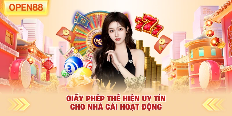 Giấy phép thể hiện uy tín cho nhà cái hoạt động