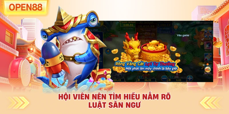 Hội viên nên tìm hiểu nắm rõ luật săn ngư